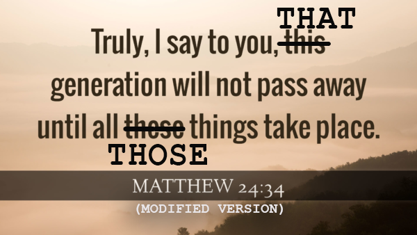 Trying to Get Around the Obvious in Matthew 24:34